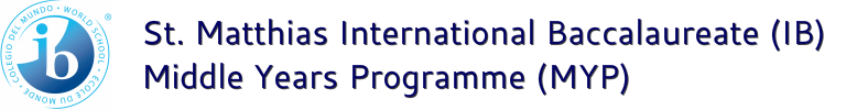 St. Matthias International Baccalaureate (IB) Middle Years Programme (MYP)